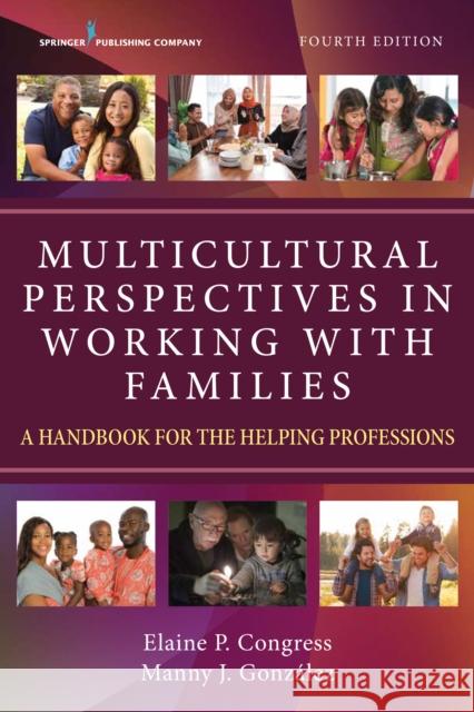 Multicultural Perspectives in Working with Families: A Handbook for the Helping Professions Congress, Elaine 9780826154149 Springer Publishing Company - książka