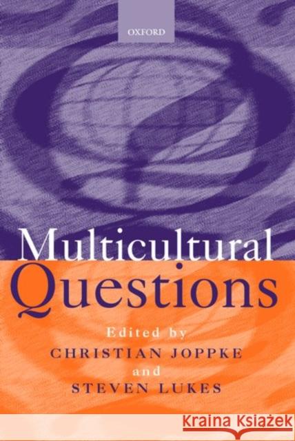 Multicultural Questions Christian Joppke Steven Lukes Joppke 9780198296102 Oxford University Press - książka