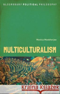 Multiculturalism Monica Mookherjee 9781441177230 Continuum Publishing Corporation - książka