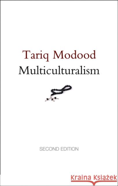 Multiculturalism: A Civic Idea Modood, Tariq 9780745662879 John Wiley & Sons - książka