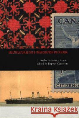 Multiculturalism and Immigration in Canada: An Introductory Reader Elspeth Cameron 9781551302492 Canadian Scholars Press - książka
