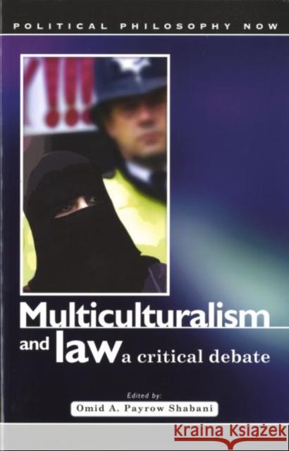 Multiculturalism and Law : A Critical Debate Omid Payrow Shabani 9780708320051 University of Wales Press - książka
