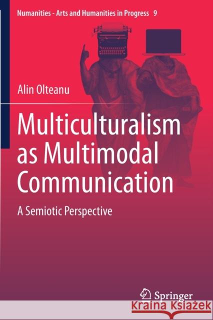 Multiculturalism as Multimodal Communication: A Semiotic Perspective Alin Olteanu 9783030178857 Springer - książka