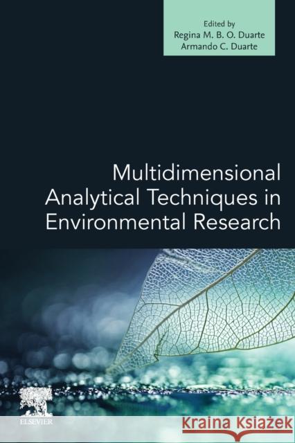 Multidimensional Analytical Techniques in Environmental Research Regina Duarte Armando C. Duarte 9780128188965 Elsevier - książka