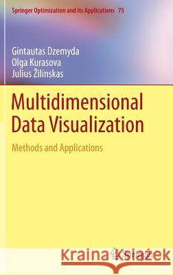 Multidimensional Data Visualization: Methods and Applications Dzemyda, Gintautas 9781441902351 Springer - książka