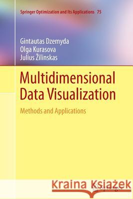 Multidimensional Data Visualization: Methods and Applications Dzemyda, Gintautas 9781489990006 Not Avail - książka