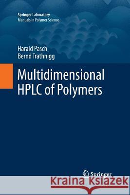 Multidimensional HPLC of Polymers Harald Pasch Bernd Trathnigg 9783642444586 Springer - książka