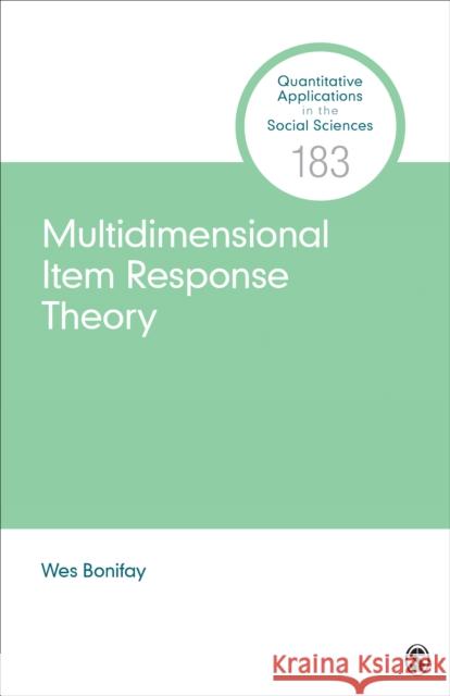 Multidimensional Item Response Theory Wes Bonifay 9781506384252 Sage Publications, Inc - książka