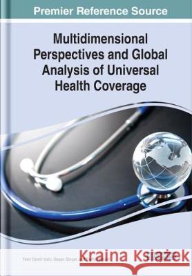 Multidimensional Perspectives and Global Analysis of Universal Health Coverage Yeter Demir Uslu Hasan Dincer Serhat Yuksel 9781799823292 Business Science Reference - książka