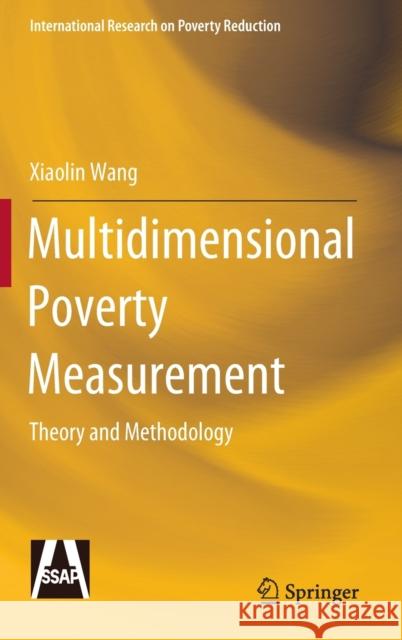 Multidimensional Poverty Measurement: Theory and Methodology Wang, Xiaolin 9789811911880 Springer Nature Singapore - książka