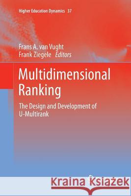 Multidimensional Ranking: The Design and Development of U-Multirank Frans A. van Vught, Frank Ziegele 9789401780933 Springer - książka