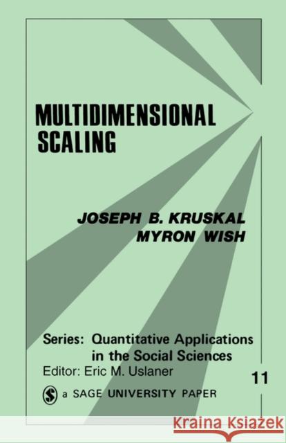 Multidimensional Scaling Joseph B. Kruskal Eric M. Uslaner Myron Wish 9780803909403 Sage Publications - książka