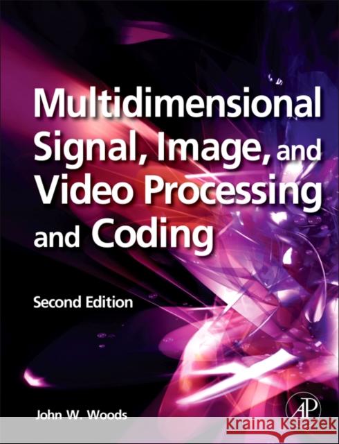 Multidimensional Signal, Image, and Video Processing and Coding John Woods 9780123814203  - książka