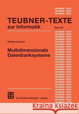 Multidimensionale Datenbanksysteme: Modellierung Und Verarbeitung Wolfgang Lehner 9783519003106 Vieweg+teubner Verlag - książka