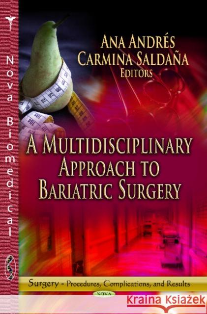 Multidisciplinary Approach to Bariatric Surgery Ana Andrés, Carmina Saldaña 9781626185944 Nova Science Publishers Inc - książka
