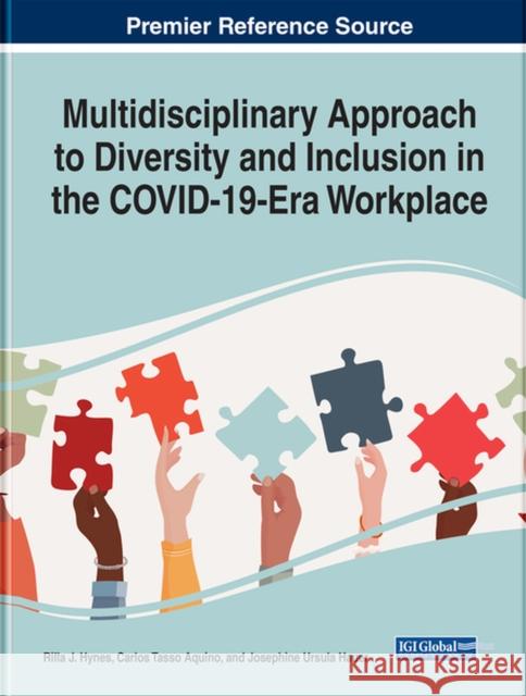 Multidisciplinary Approach to Diversity and Inclusion in the COVID-19-Era Workplace Hynes, Rilla 9781799888277 EUROSPAN - książka
