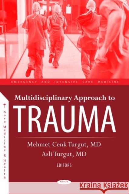 Multidisciplinary Approach to Trauma Mehmet Cenk   9781685077617 Nova Science Publishers Inc - książka