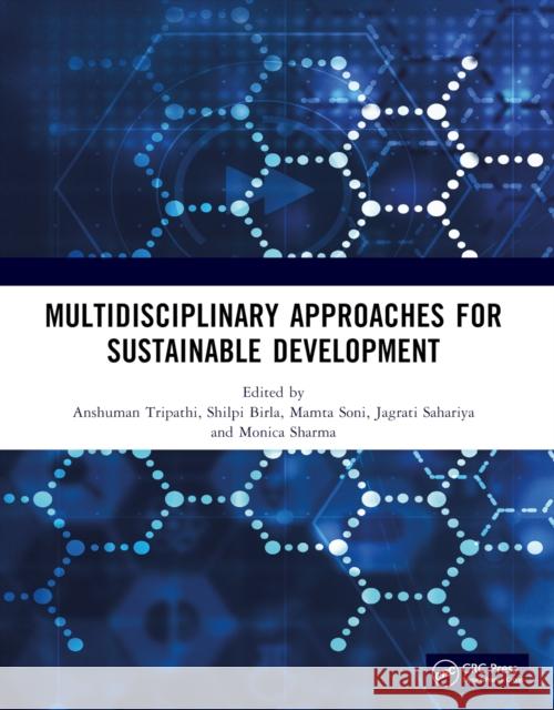 MULTIDISCIPLINARY APPROACHES FOR SUSTAINABLE DEVELOPMENT: International Conference on MULTIDISCIPLINARY APPROACHES FOR SUSTAINABLE DEVELOPMENT IN SCIENCE & TECHNOLOGY  9781032894904 Taylor & Francis Ltd - książka