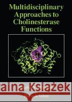 Multidisciplinary Approaches to Cholinesterase Functions Avigdor Shafferman B. Velan A. Shafferman 9780306443152 Springer Us - książka