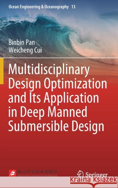 Multidisciplinary Design Optimization and Its Application in Deep Manned Submersible Design Binbin Pan Weicheng Cui 9789811564543 Springer - książka