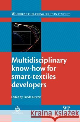 Multidisciplinary Know-How for Smart-Textiles Developers Tunde Kirstein 9780857093424 Woodhead Publishing - książka