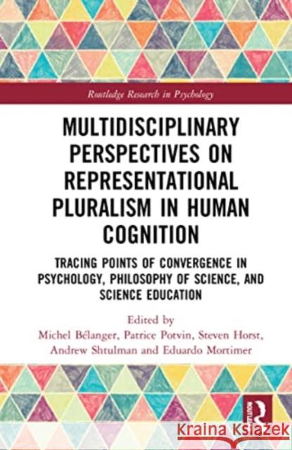 Multidisciplinary Perspectives on Representational Pluralism in Human Cognition: Tracing Points of Convergence in Psychology, Science Education, and P Michel B?langer Patrice Potvin Steven Horst 9781032039602 Routledge - książka