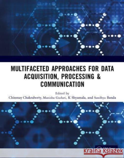 Multifaceted approaches for Data Acquisition, Processing & Communication  9781032747903 Taylor & Francis Ltd - książka