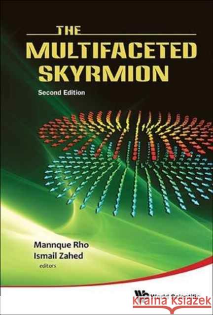 Multifaceted Skyrmion, the (Second Edition) Rho, Mannque 9789814704403 World Scientific Publishing Company - książka