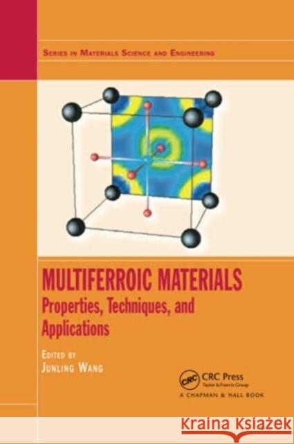 Multiferroic Materials: Properties, Techniques, and Applications Junling Wang 9780367782832 CRC Press - książka