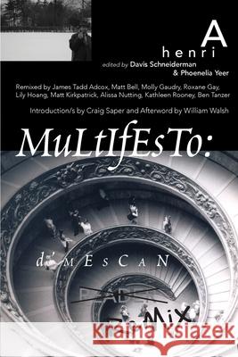 Multifesto: a Henri D'Mescan Reader (The Remix Edition) Davis Schneiderman, Phoenelia Yeer 9781933132365 Spuyten Duyvil - książka