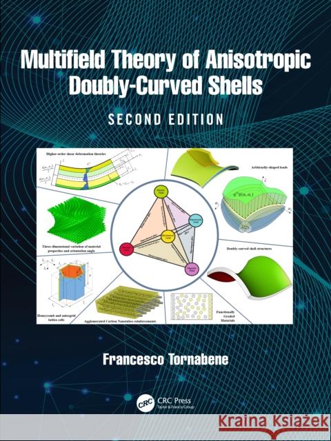 Multifield Theory of Anisotropic Doubly-Curved Shells Francesco Tornabene 9781041092308 CRC Press - książka