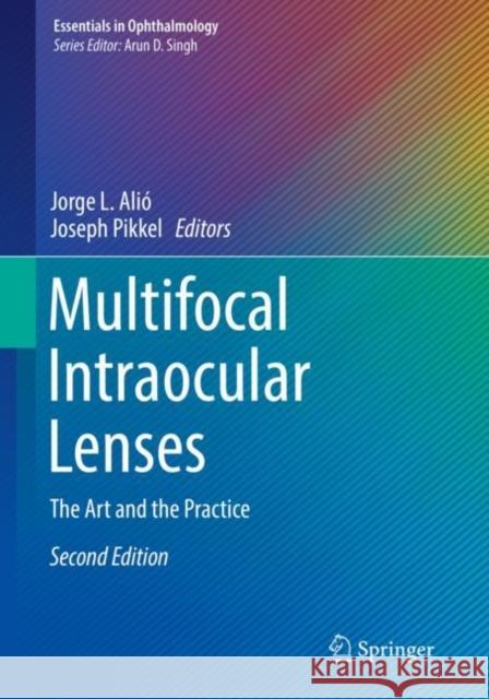 Multifocal Intraocular Lenses: The Art and the Practice Alió, Jorge L. 9783030212841 Springer International Publishing - książka