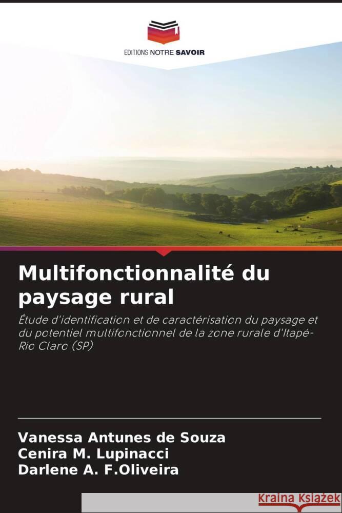 Multifonctionnalité du paysage rural Antunes de Souza, Vanessa, M. Lupinacci, Cenira, A. F.Oliveira, Darlene 9786208339265 Editions Notre Savoir - książka