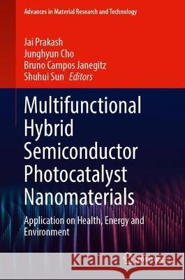 Multifunctional Hybrid Semiconductor Photocatalyst Nanomaterials  9783031394805 Springer International Publishing - książka