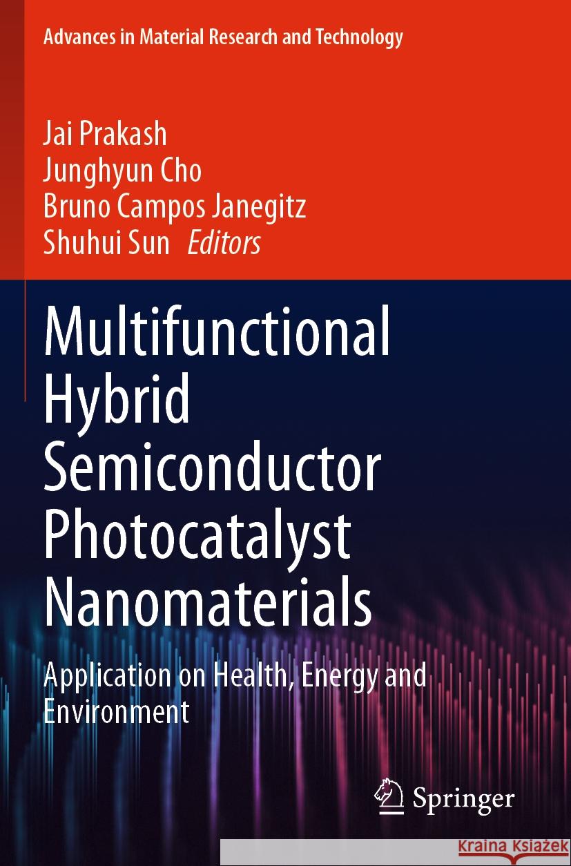 Multifunctional Hybrid Semiconductor Photocatalyst Nanomaterials  9783031394836 Springer International Publishing - książka