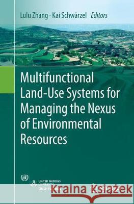 Multifunctional Land-Use Systems for Managing the Nexus of Environmental Resources  9783319855318 Springer - książka