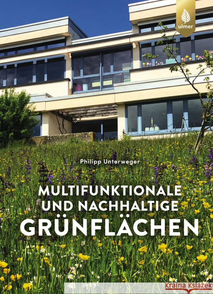 Multifunktionale und nachhaltige Grünflächen Unterweger, Philipp 9783818622251 Verlag Eugen Ulmer - książka