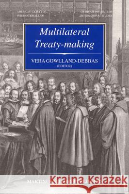Multilateral Treaty-Making: The Current Status of Challenges to and Reforms Needed in the International Legislative Process Nobuo Hayashi Vera Gowlland-Debbas V. Gowlland-Debbas 9789041114488 Kluwer Law International - książka