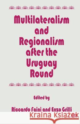 Multilateralism and Regionalism After the Uruguay Round Faini, Riccardo 9781349255047 Palgrave MacMillan - książka