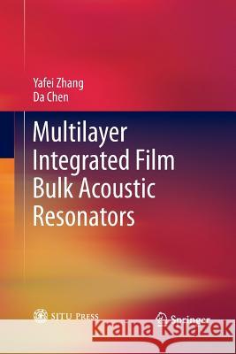 Multilayer Integrated Film Bulk Acoustic Resonators Yafei Zhang Da Chen 9783642427558 Springer - książka