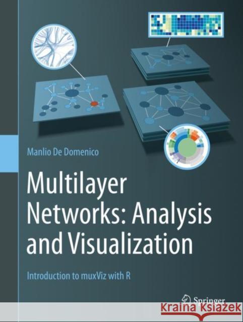 Multilayer Networks: Analysis and Visualization: Introduction to Muxviz with R Manlio d 9783030757175 Springer - książka