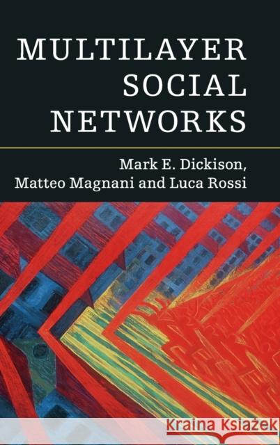 Multilayer Social Networks Mark E. Dickison Matteo Magnani Luca Rossi 9781107079496 Cambridge University Press - książka