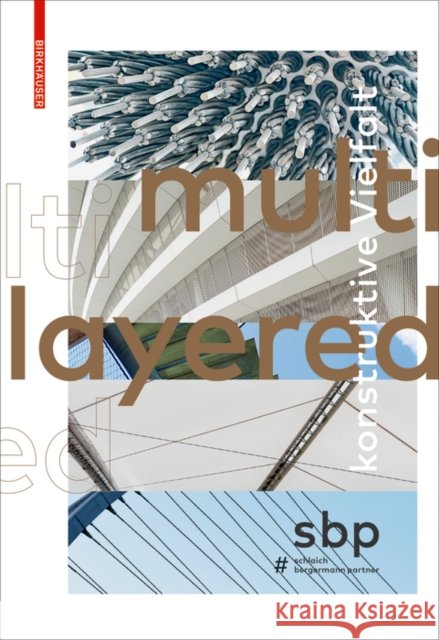Multilayered : Konstruktive Vielfalt Schlaich Bergermann Partner 9783035614909 De Gruyter (JL) - książka
