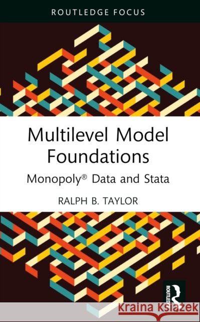 Multilevel Model Foundations: Monopoly(r) Data and Stata Ralph B. Taylor 9781032492186 Routledge - książka