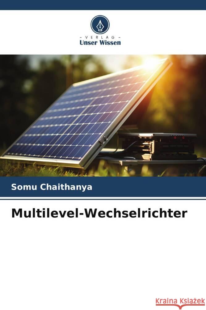 Multilevel-Wechselrichter Somu Chaithanya 9786208108045 Verlag Unser Wissen - książka