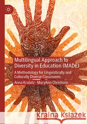 Multilingual Approach to Diversity in Education (MADE) Anna Krulatz, MaryAnn Christison 9783031173370 Springer International Publishing - książka