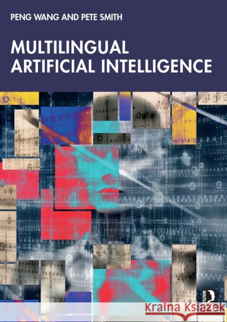 Multilingual Artificial Intelligence Peng Wang Smith 9781032747224 Routledge - książka