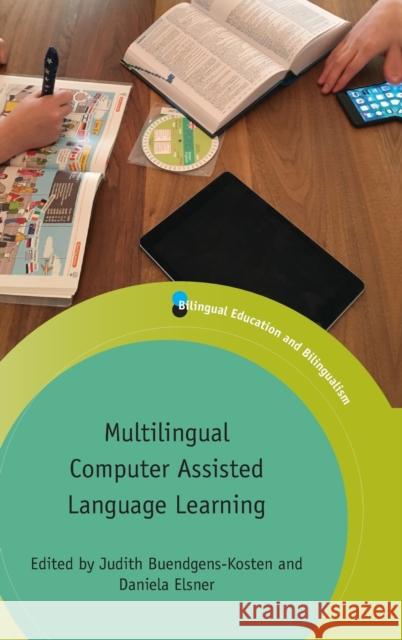 Multilingual Computer Assisted Language Learning Judith Buendgens-Kosten Daniela Elsner 9781788921480 Multilingual Matters Limited - książka