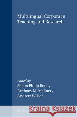 Multilingual Corpora in Teaching and Research Simon Philip Botley, Anthony M. McEnery, ESA BULLETIN 9789042005419 Brill - książka