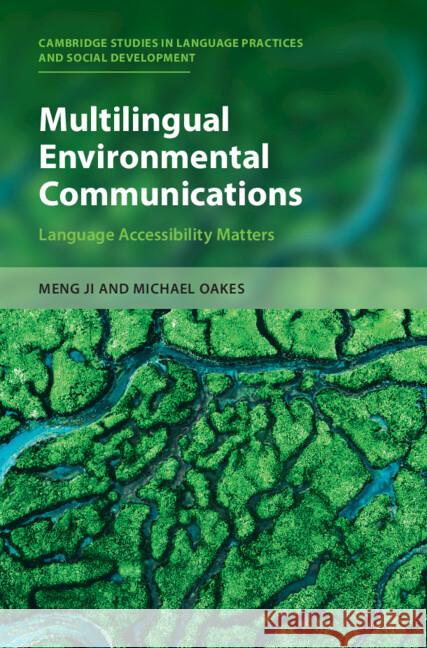 Multilingual Environmental Communications: Language Accessibility Matters Michael (University of Birmingham) Oakes 9781316512463 Cambridge University Press - książka